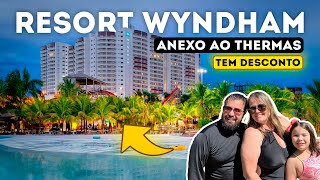 Tudo sobre RESORT Wyndham em Olímpia - E tem DESCONTO pra vcs!