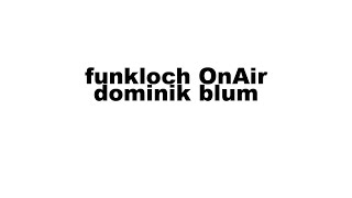 funkloch OnAir mit dominik blum