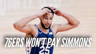 76ers Won't Pay Ben Simmons, Raptors Looking At Trades, Transactions Around NBA