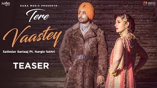 Tere Vaastey - Teaser | Satinder Sartaaj Ft. Nargis Fakhri | Jatinder Shah | Saga Music