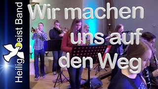 HeiligGeistBand - Wir machen uns auf den Weg