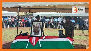 Burial of Sergeant Rose Nyawira who died in KDF chopper crash together with Gen. Ogolla and 7 others