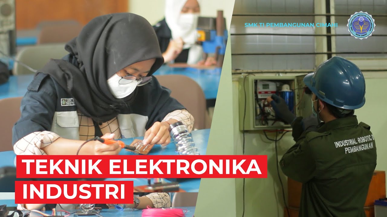 Kompetensi Keahlian Teknik Elektronika Industri, SMK TI Pembangunan ...