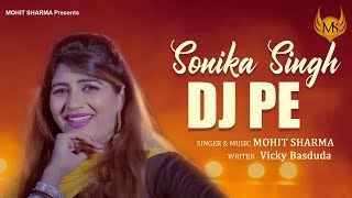 DJ UPER NACHE BHABHI | Sonika Singh | Mohit Sharma | New DJ Song 2020 | Latest Haryanvi Song #MS