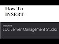 How To INSERT INTO Table using Microsoft SQL Server 2016 Management Studio