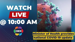 Minister of Health provides national COVID-19 update at 10 a.m.