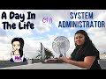 A Day In The Life Of A System Administrator (Onsite)