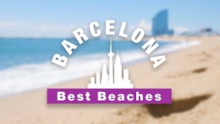 Barcelona's Little-Known Beaches | Things To Do in BARCELONA