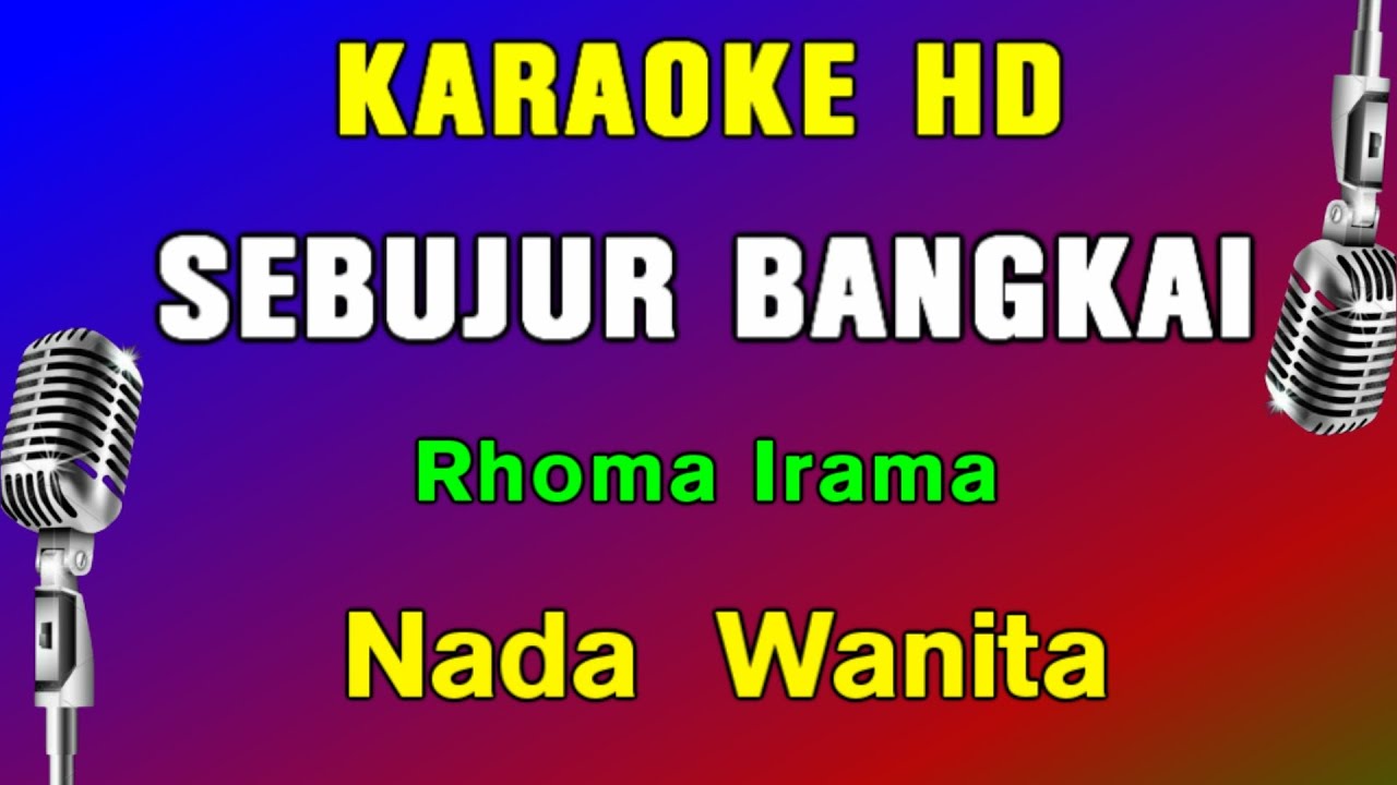 SEBUJUR BANGKAI - Rhoma Irama | KARAOKE Nada Wanita - YouTube