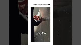 F*ck a normal wedding I want mafia wedding🌚🥵