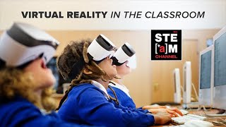 Virtual Reality in the Classroom -- Sally Ride Science STEAM Series