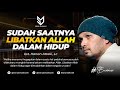 Libatkan Allah Dalam Hidup Agar Dimudahkan Dalam Segala Hal - Ust. Hanan Attaki, Lc