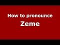 How to pronounce Zeme (Italian/Italy) - PronounceNames.com