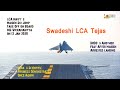 LCA (Tejas) Navy's Maiden Ski Jump Take Off From INS Vikramaditya