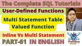 61.Multi Statement Table Valued Function - Inline Vs Multi Statement Table Valued Function in SQL