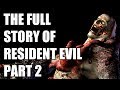 Resident Evil - The Story So Far - Resident Evil Zero And 1 - Part 2