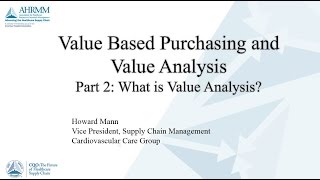 Value Based Purchasing and Value Analysis 101 – Part 2