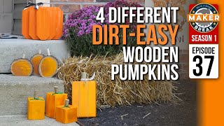 How many DIY WOODEN PUMPKINS can one porch use? We try'em all! Plus our favorite Maker Videos! S1E37