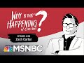 Chris Hayes Podcast With Zach Carter  | Why Is This Happening? - EP 130 | MSNBC