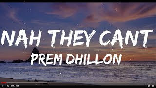 Nah They Can't (Official Video) Prem Dhillon Snappy San B Sukh Punjabi Song 2022 Lyrical punjab