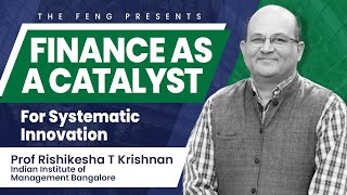 Finance As A Catalyst For Systematic Innovation