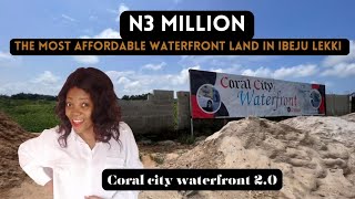 Land for Sale; the most affordable land Coral city waterfront 2.0 Oju agbe ibeju lekki