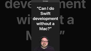 Swift Programming… Without A Mac!