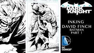 Inking David Finch Batman part 1 -Crow Quill