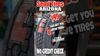 Arizona Commercial Semi Tires No Credit Check Financing