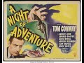 A Night of Adventure (1944) HD Classic Mystery Film noir | Tom Conway | Audrey Long | Edward Brophy