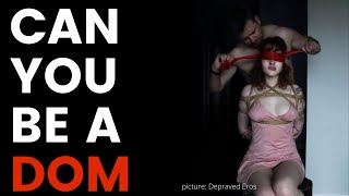 Tips for Starting Dominants: How do you Become A Dominant to Your Partner?