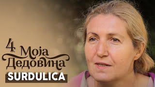 Moja dedovina 4 / 7. emisija / Mahala Andrejčovi, Surdulica