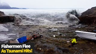 Fishermen Make A Lucky Escape As Tsunami Hits In Greenland