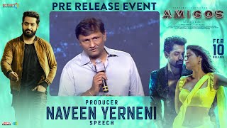 Producer Naveen Yerneni Speech @ Amigos Pre Release Event | Nandamuri Kalyan Ram, Ashika Ranganath