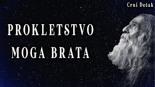 PROKLETSTVO MOGA BRATA - Moja horor priča