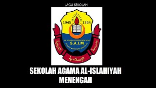 Lagu Sekolah Agama Al Islahiyah Menengah