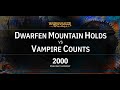 Warhammer The Old World: 2000 Point Battle Report - Dwarfen Mountain Holds vs Vampire Counts