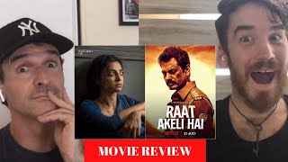 Raat Akeli Hai | MOVIE REVIEW!! | Radhika Apte | Nawazuddin Siddiqui