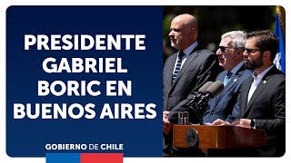 Declaraciones del Presidente Gabriel Boric en Buenos Aires
