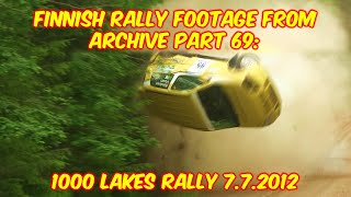 Finnish rally footage from archive part 69: 1000 Lakes Rally 7.7.2012