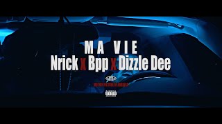 Nrick X Bpp X Dizzle Dee - MA VIE (Prolifik Filmz)