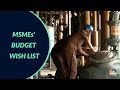 What Is MSMEs' Budget Wish List? | Take A Look | Digital | CNBC-TV18