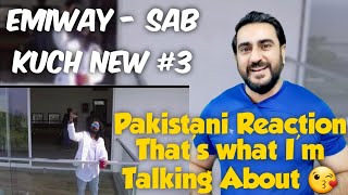 Pakistani Reacts to EMIWAY - SAB KUCH NEW #3 (NO BRANDS EP)