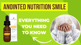✅ ANOINTED NUTRITION SMILE [REVIEW] - Smile Anointed Nutrition
