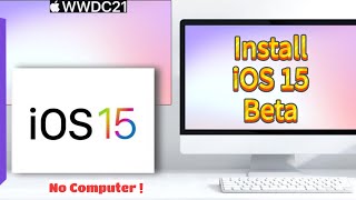 How to install iOS 15 Beta | Download Public Beta - without Computer !#iOS15