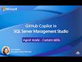 GitHub Copilot in SSMS: Custom skills for Agent mode (preview)