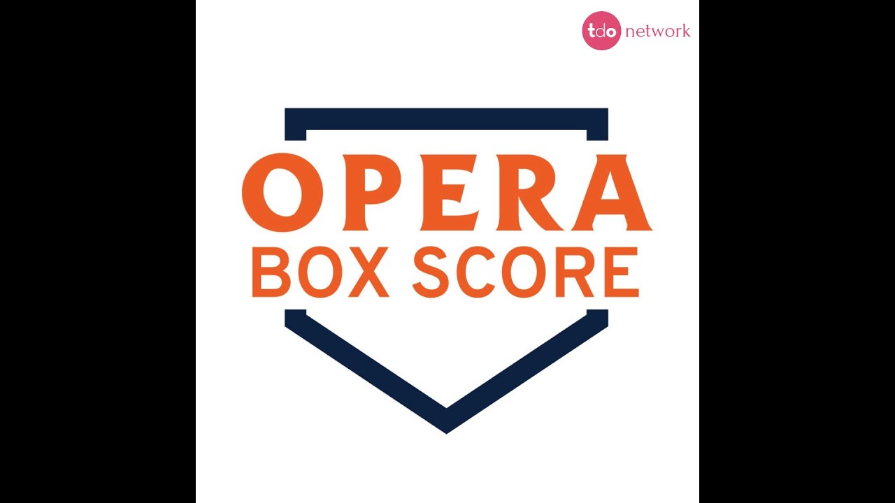 Introducing Opera Box Score On Tdo Network Youtube