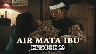 Air Mata Ibu - Episode 23 - Raslina Rasidin Tabah Penemuan Vira Yuniar