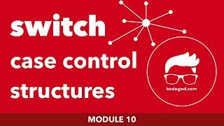 FULL MODULE 10 ► Switch case control structures [LEARN PROGRAMMING]