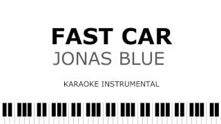 Fast Car - Jonas Blue ft. Dakota  Karaoke | Instrumental No Vocals